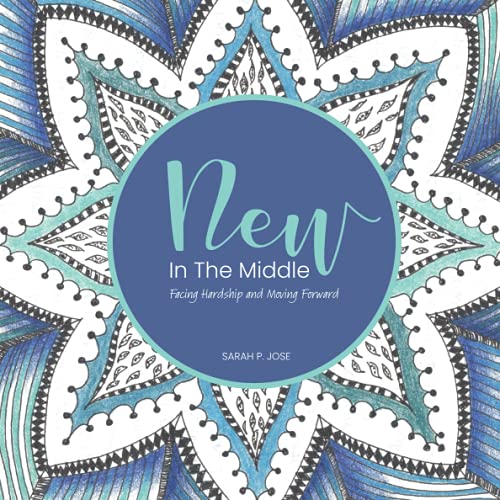 New In The Middle: Facing Hardship and Moving Forward von Independently published