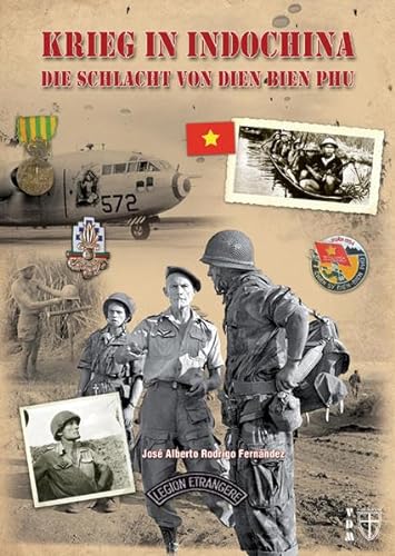 Krieg in Indochina -: Die Schlacht von Dien Bien Phu (Geschichte im Detail)