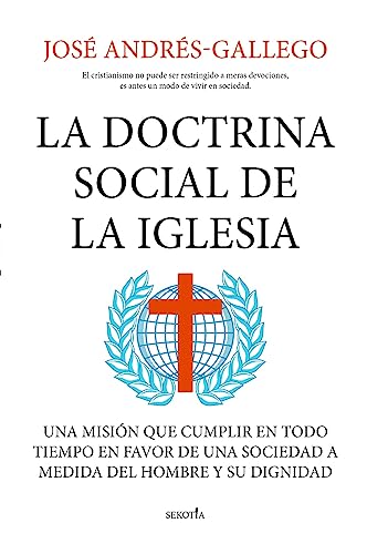 La doctrina social de la Iglesia: Una misión que cumplir en todo tiempo en favor de una sociedad a medida del hombre y su dignidad (Reflejos de Actualidad)