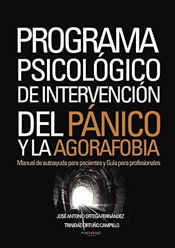 Programa psicológico de intervención del pánico y la agorafobia von Punto Rojo Libros S.L.
