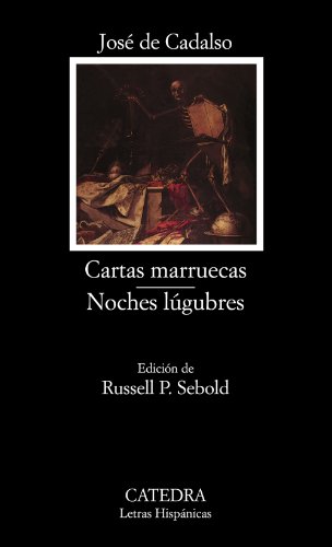 Cartas marruecas; Noches lúgubres: Noches Lugubres (Letras Hispánicas)