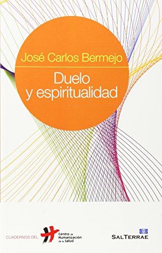 Duelo y espiritualidad (Humanizar La Salud, Band 23)