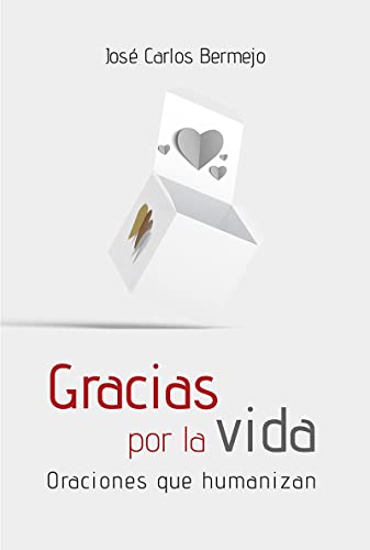 Gracias por la vida: Oraciones que humanizan (Espiritualidad, Band 25) von Sal terrae