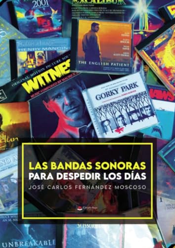 Las bandas sonoras para despedir los días von Grupo Editorial Círculo Rojo SL