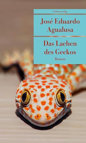 Das Lachen des Geckos: Roman (Unionsverlag Taschenbücher)