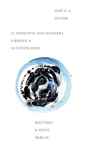 21 Gedichte aus Istanbul 4 Briefe & 10 Fotow:orte (Dichtung) von Matthes & Seitz Berlin