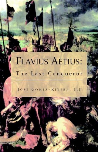 Flavius Aetius: The Last Conqueror von Xlibris