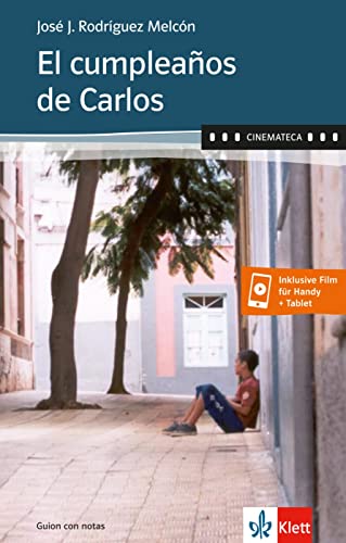 El cumpleaños de Carlos: Drehbuch inkl. Film für Handy + Tablet (Cinemateca)