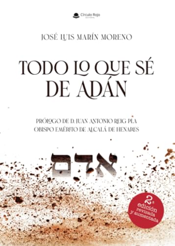 Todo lo que sé de Adán von Grupo Editorial Círculo Rojo SL