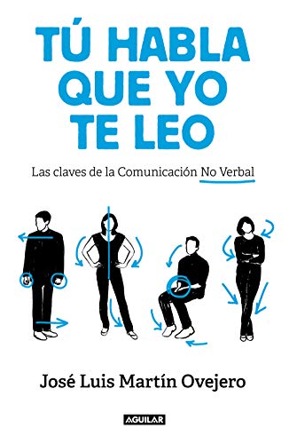 Tú habla, que yo te leo: Las claves de la comunicación no verbal (Divulgación) von Aguilar