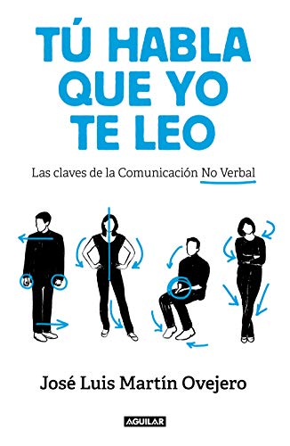 Tú habla, que yo te leo: Las claves de la comunicación no verbal (Divulgación)
