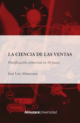 La ciencia de las ventas: Planificación comercial en diez pasos (Manuales universitarios) von Almuzara