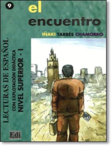 El encuentro: Con explotacion didactica. Text in Spanisch. Nivel superior I. B2/2 (Lecturas de español para jóvenes y adult, Band 0)