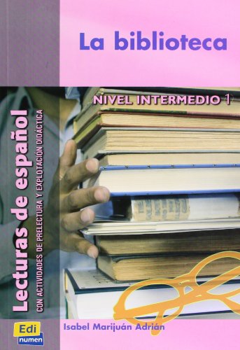 La biblioteca: Nivel Intermedio 1 (Lecturas de español para jóvenes y adult) von Cambridge-Edinumen