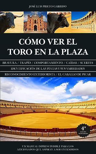 Cómo ver el toro en la plaza (Ecuestre, cinegética y taurología)