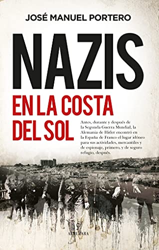 Nazis en la Costa del Sol (Historia) von ALMUZARA