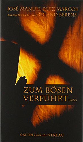 Zum Bösen verführt: Roman