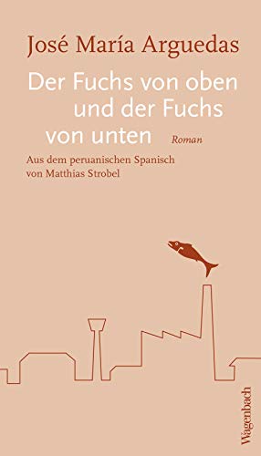 Der Fuchs von oben und der Fuchs von unten (Quartbuch): Roman