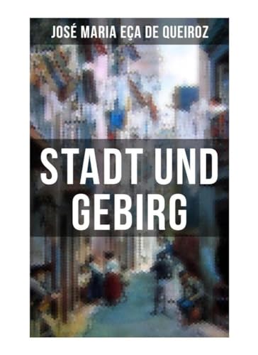 Stadt und Gebirg von Musaicum Books