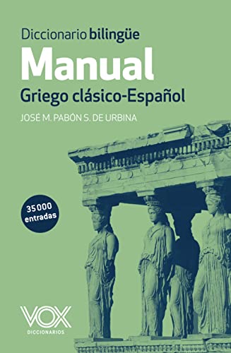 Diccionario Manual Griego. Griego clásico-Español (VOX - Lenguas clásicas) von Vox