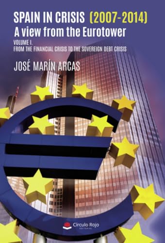 Spain in crisis (2007-2014). A view from the Eurotower