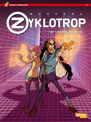 Spirou präsentiert 2: Zyklotrop II: Der Lehrling des Bösen (2) von Carlsen Verlag GmbH