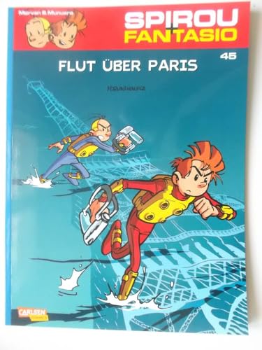 Spirou und Fantasio 45: Flut über Paris: Spannende Abenteuer für Mädchen und Jungen ab 8 (45)