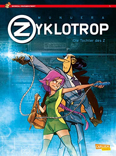Spirou präsentiert 1: Zyklotrop I: Die Tochter des Z (1) von Carlsen Verlag GmbH