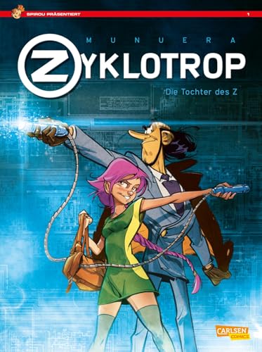 Spirou präsentiert 1: Zyklotrop I: Die Tochter des Z (1) von CARLSEN COMICS