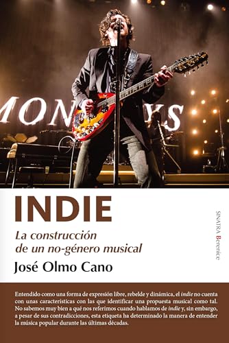 Indie: La construcción de un no-género musical (Sinatra) von Almuzara