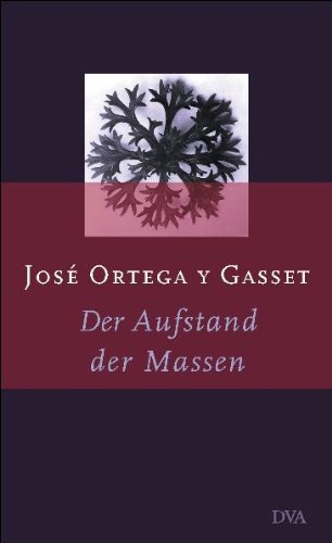 Der Aufstand der Massen von Deutsche Verlags-Anstalt DVA