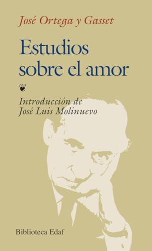 Estudios sobre el amor (Biblioteca Edaf, Band 205) von Edaf Antillas