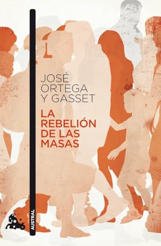 La rebelión de las masas (Contemporánea, Band 1) von Austral