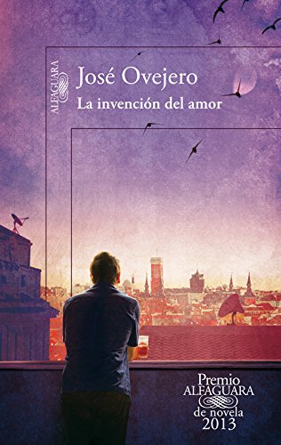 La invención del amor (Premio Alfaguara de novela) von ALFAGUARA