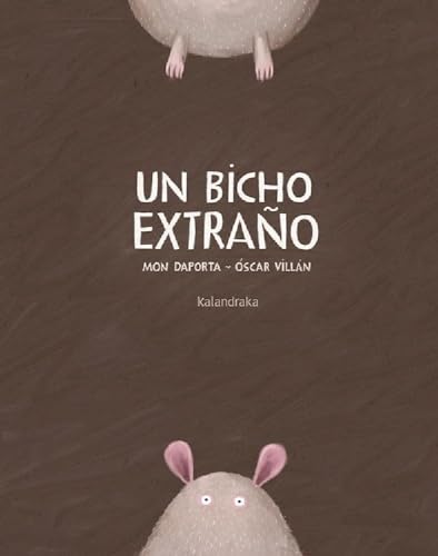 UN BICHO EXTRAÑO (libros para soñar) von Kalandraka