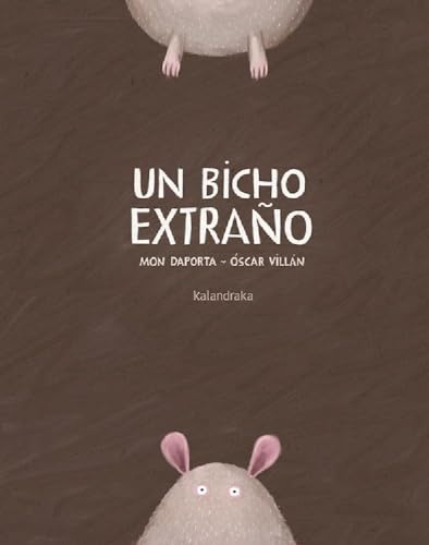 UN BICHO EXTRAÑO (libros para soñar)