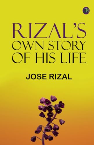 Rizal's own story of his life von Zinc Read