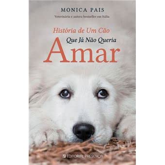 História de Um Cão Que Já Não Queria Amar