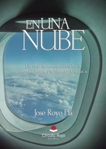 En una nube: Un viaje de introspección hacia el amor propio y la libertad de dejar ir En una nube: Un viaje de introspección hacia el amor propio y la libertad de dejar ir von Grupo Editorial Círculo Rojo SL