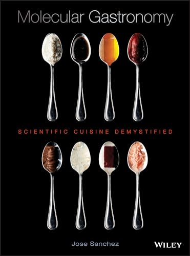 Molecular Gastronomy: Scientific Cuisine Demystified