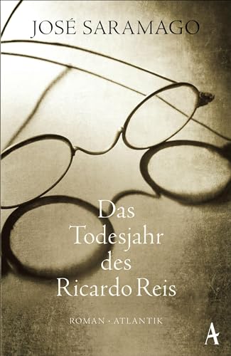 Das Todesjahr des Ricardo Reis: Roman