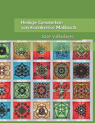 Heilige Geometrie von Kornkreise Malbuch (Volumen, Band 1) von Independently Published
