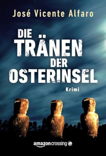 Die Tränen der Osterinsel von Amazon Crossing