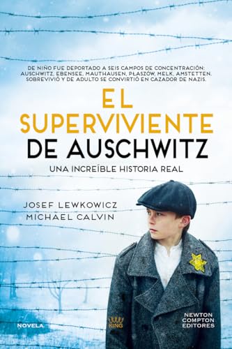 El superviviente de Auschwitz. El hombre que sobrevivió a seis campos de concentración. Una increíble historial real (NC Historias inolvidables) von Newton Compton Editores