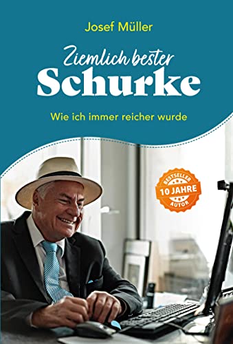 Ziemlich bester Schurke: Wie ich immer reicher wurde von Fontis