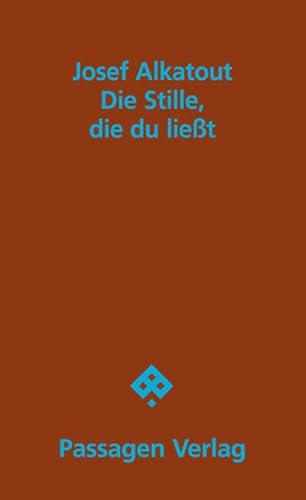 Die Stille, die du ließt (Passagen Literatur)