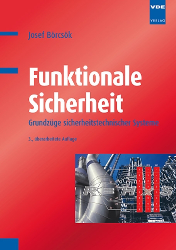Funktionale Sicherheit: Grundzüge sicherheitstechnischer Systeme