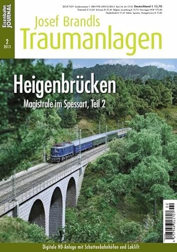 Heigenbrücken - Magistrale im Spessart, Teil 2 - Eisenbahn Journal Josef Brandls Traumanlagen 2-2013: Digitale H0-Anlage mit Schattenbahnhöfen und Loklift Josef Brandls Traumanlagen 2/2013