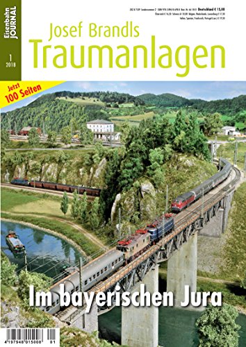 Im bayerischen Jura - Eisenbahn Journal Josef Brandls Traumanlagen 1-2018