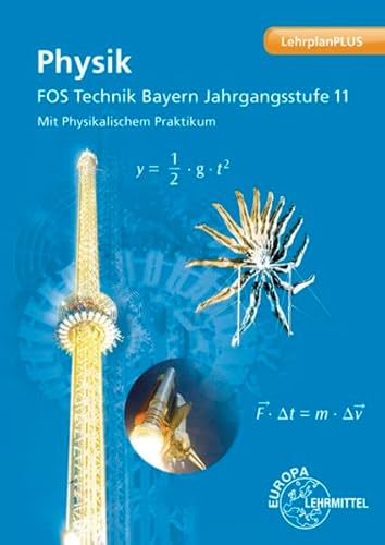 Physik FOS Technik Bayern - Jgst. 11: Mit Physikalischem Praktikum